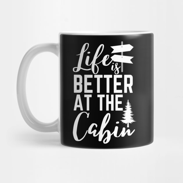Life is Better at the Cabin by Azz4art